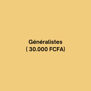 Généralistes (30 000 FCFA)